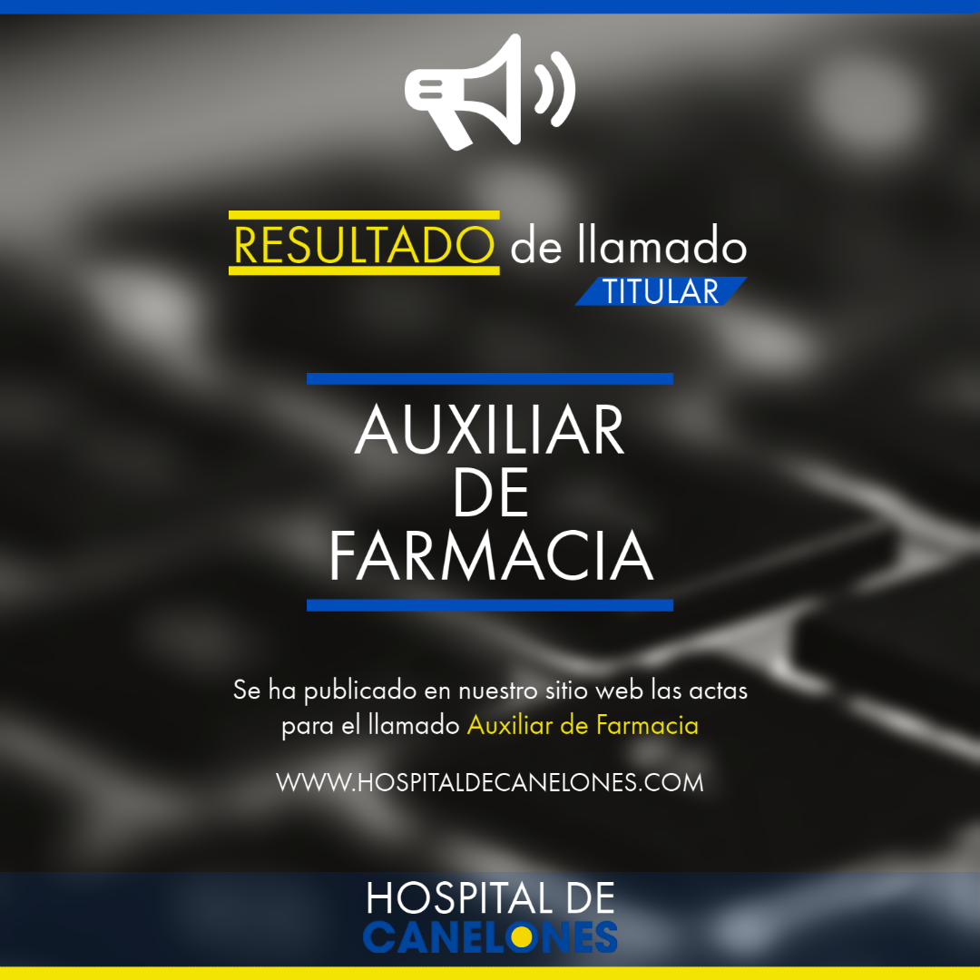 Resultado llamado - Auxiliar de Farmacia
