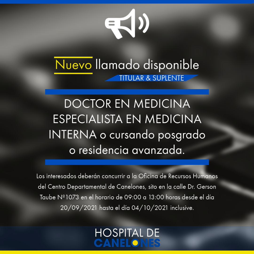 Nuevo llamado - DOCTOR EN MEDICINA ESPECIALISTA EN MEDICINA INTERNA o cursando posgrado o residencia avanzada (Titular & Suplente)