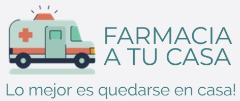 Farmacia a tu casa Â· Lo mejor es quedarse en casa!