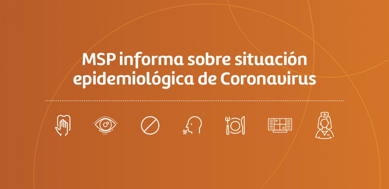MSP informa sobre situaciÃ³n epidemiolÃ³gica de Coronavirus
